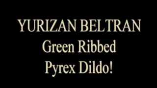 Yurizan Beltran Green Glass Dildo!