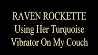 Raven Rockette - Turquoise Vibrator