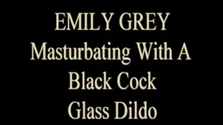 Emily Grey Black Cock Dildo!