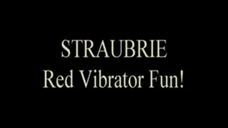 Straubrie Using Her Red Vibrator