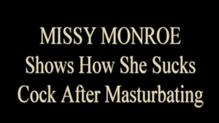 Squirt Then Suck My Cock Missy Monroe