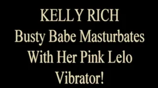 Kelly Rich Uses Her Vibrator!