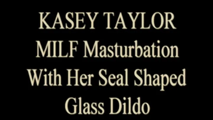 Kasey Taylor Uses A Glass Dildo!