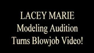 Blowjob Casting For Lacey Marie!