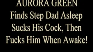 Aurora Green Wakes Her Stepdad To Fuck!