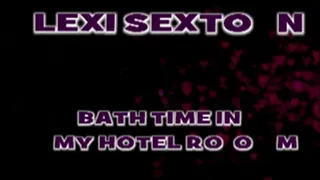 Lexi Sexton Hotel Bath Tub Fun! - IPOD