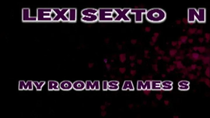 Lexi Sexton Has A Messy Room! - IPOD