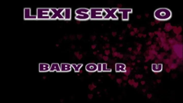 Lexi Sexton Baby Oil Body Rub! - AVI