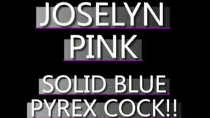 Joselyn Pink Bangs Blue Pyrex In Her Pussy! - (320 X 240)