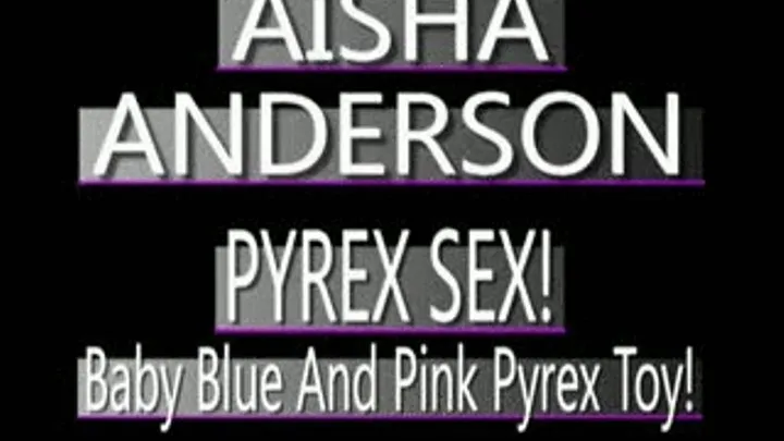 Multi Colored Pyrex Dildo In Aisha Anderson's Ebony Pussy! - MPG-4 VERSION