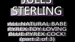 Jules Sterling Blue Pyrex Dildo! - ZUNE WMV VERSION