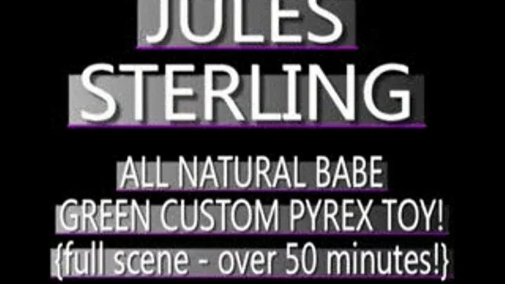 Jules Sterling Enjoys Her First Pyrex Glass Dildo! - MPG-4 VERSION