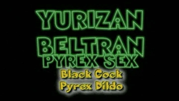 Yurizan Beltran Black Cock Dildo! - MPG4 (320 X 240 in size)