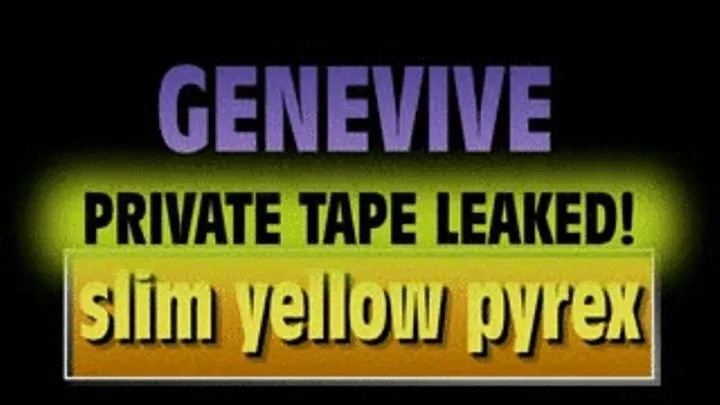 Genevive PRIVATE TAPED Pyrex Fun! - WMVT VERSION ( in size)