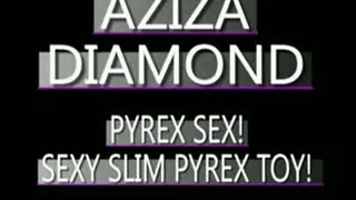 Aziza Diamond Squirts With Her Slim Pyrex Toy! - MPG4 VERSION ( in size)