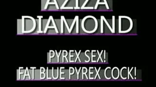Aziza Diamond's Thick Blue Pyrex Cock! - (480 X 320 in size)