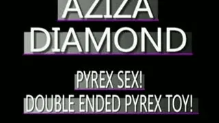 Aziza Diamond Takes On The Double Ended Pyrex Toy! - MPG4 VERSION ( in size)