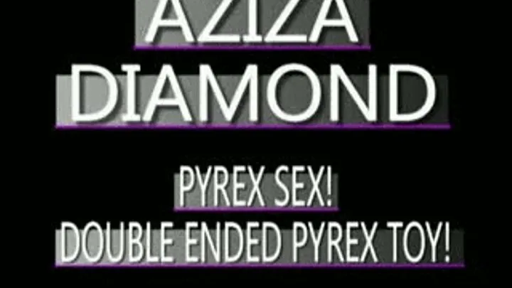 Aziza Diamond Takes On The Double Ended Pyrex Toy! - (480 X 320 in size)