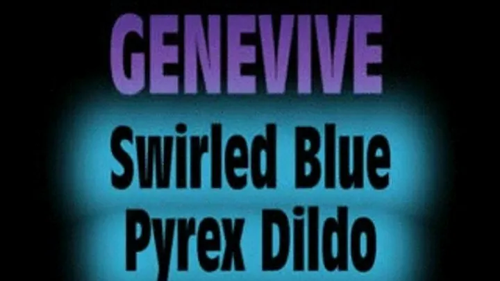 Genevive Swirled Blue Pyrex Cock! - (640 X 360 in size)