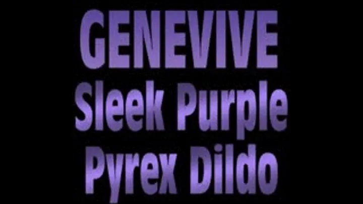 Genevive Sleek Purple Pyrex Dildo! - (720 X 480 in size)