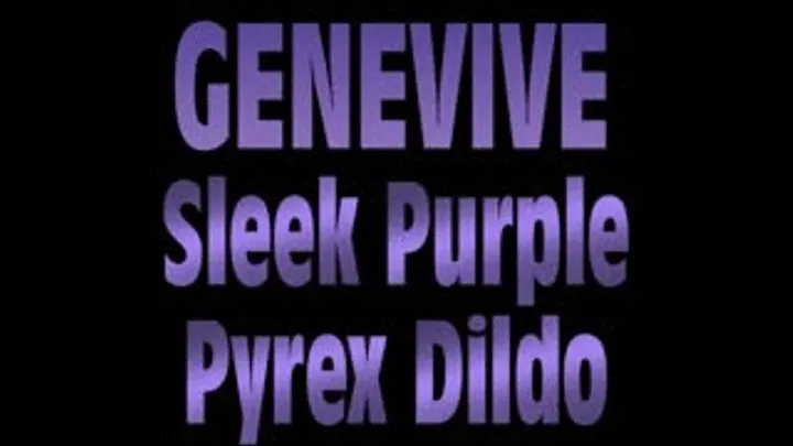 Genevive Sleek Purple Pyrex Dildo! - (1280 X 720 in size)