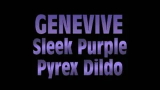 Genevive Sleek Purple Pyrex Dildo! - MPG4 VERSION ( in size)