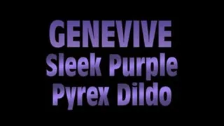 Genevive Sleek Purple Pyrex Dildo! - HTC VERSION ( in size)