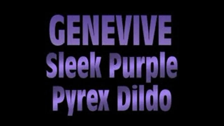 Genevive Sleek Purple Pyrex Dildo! - (480 X 320 in size)