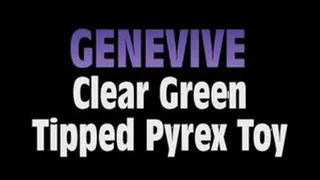 Genevive Jams Clear Green Tipped Pyrex Dildo! - HTC VERSION ( in size)