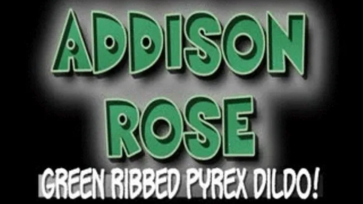 Addison Rose Green Ribbed Pyrex Dildo! - (720 X 405 in size)