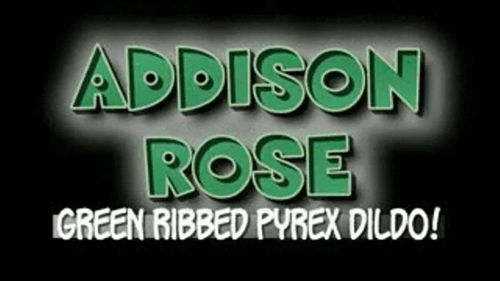 Addison Rose Green Ribbed Pyrex Dildo! - WMVT VERSION ( in size)