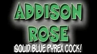 Addison Rose Solid Blue Pyrex Cock! - (640 X 360 in size)