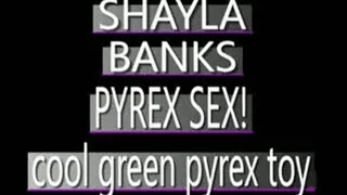 First Time Pyrex Fun For Sexy Shayla Banks! - MPG-4 VERSION