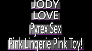 Jody Love Pink Pyrex Toy Play! - MPG-4 VERSION