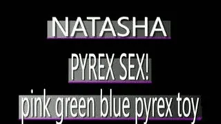 Natasha Gets Nasty With Pyrex In Her Pussy! - IPOD VERSION