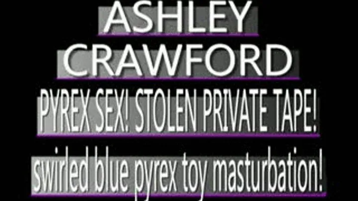 Private Tape Ashley Crawford Made Just For Me! - IPOD VERSION