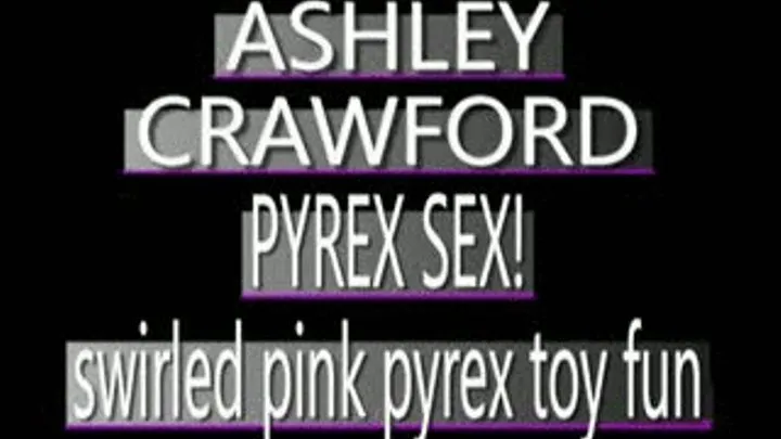 Vacationing Ashley Crawford Gets Off With Pink Pyrex! - (320 X 240 SIZED)