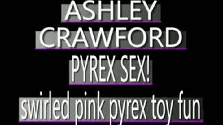 Vacationing Ashley Crawford Gets Off With Pink Pyrex! - MPG-4 VERSION