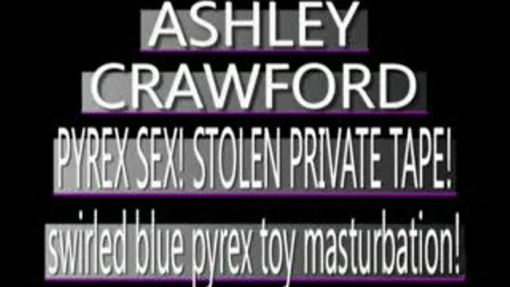 Private Tape Ashley Crawford Made Just For Me! - PS3 VERSION