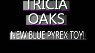 Tricia Oaks Fucks A Thick Blue Glass Dildo! - IPOD VERSION