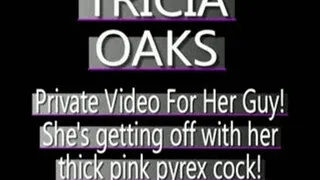 Tricia Oaks Does A Pink Pyrex Cock! - AVI VERSION