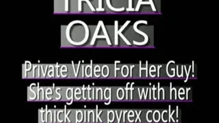 Tricia Oaks Does A Pink Pyrex Cock! - IPOD VERSION