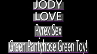 Jody Love Shreds Green Pantyhose To Play With Green Pyrex Dildo! - PS3 VERSION