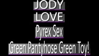 Jody Love Shreds Green Pantyhose To Play With Green Pyrex Dildo! - ZUNE WMV VERSION