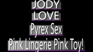 Jody Love Pink Pyrex Toy Play! - WMV FULL SIZED VERSION