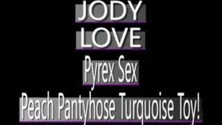 Turquoise Pyrex Dildo Causes Jody Love To Tear Peach Pantyhose! - WMV CLIP - FULL SIZED