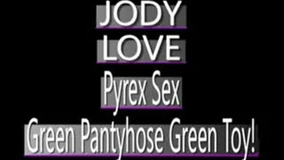 Jody Love Shreds Green Pantyhose To Play With Green Pyrex Dildo! - AVI VERSION