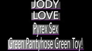Jody Love Shreds Green Pantyhose To Play With Green Pyrex Dildo! - IPOD VERSION