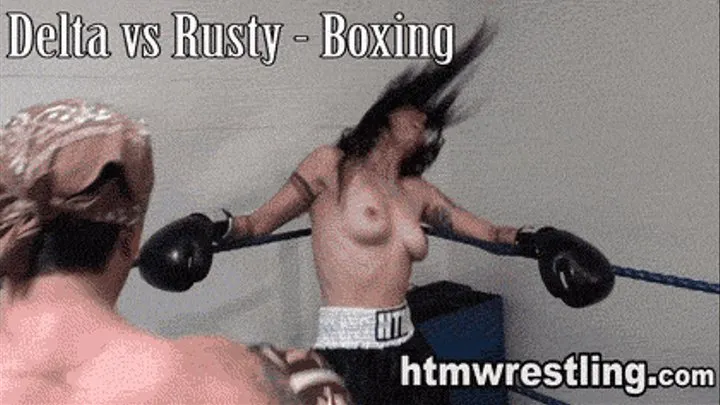 Delta vs Rusty Boxing