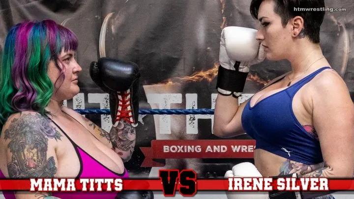 MamaTitts vs Irene Silver Boxing